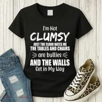 I'm Not Clumsy Funny Gift Women's T-Shirt thumb 3