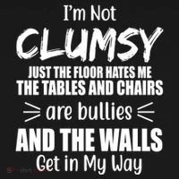 I'm Not Clumsy Funny Gift Women's T-Shirt thumb 6