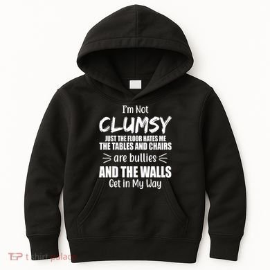 I'm Not Clumsy Funny Gift Kids Hoodie