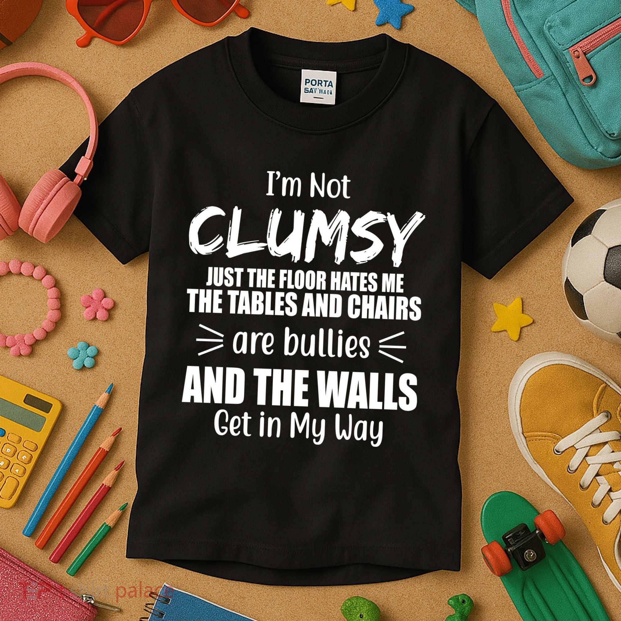I'm Not Clumsy Funny Gift Kids T-Shirt