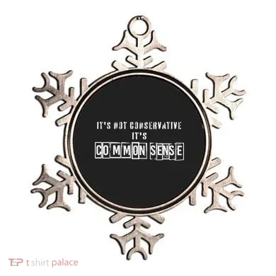 Its Not Conservative Its Common Sense Ornament