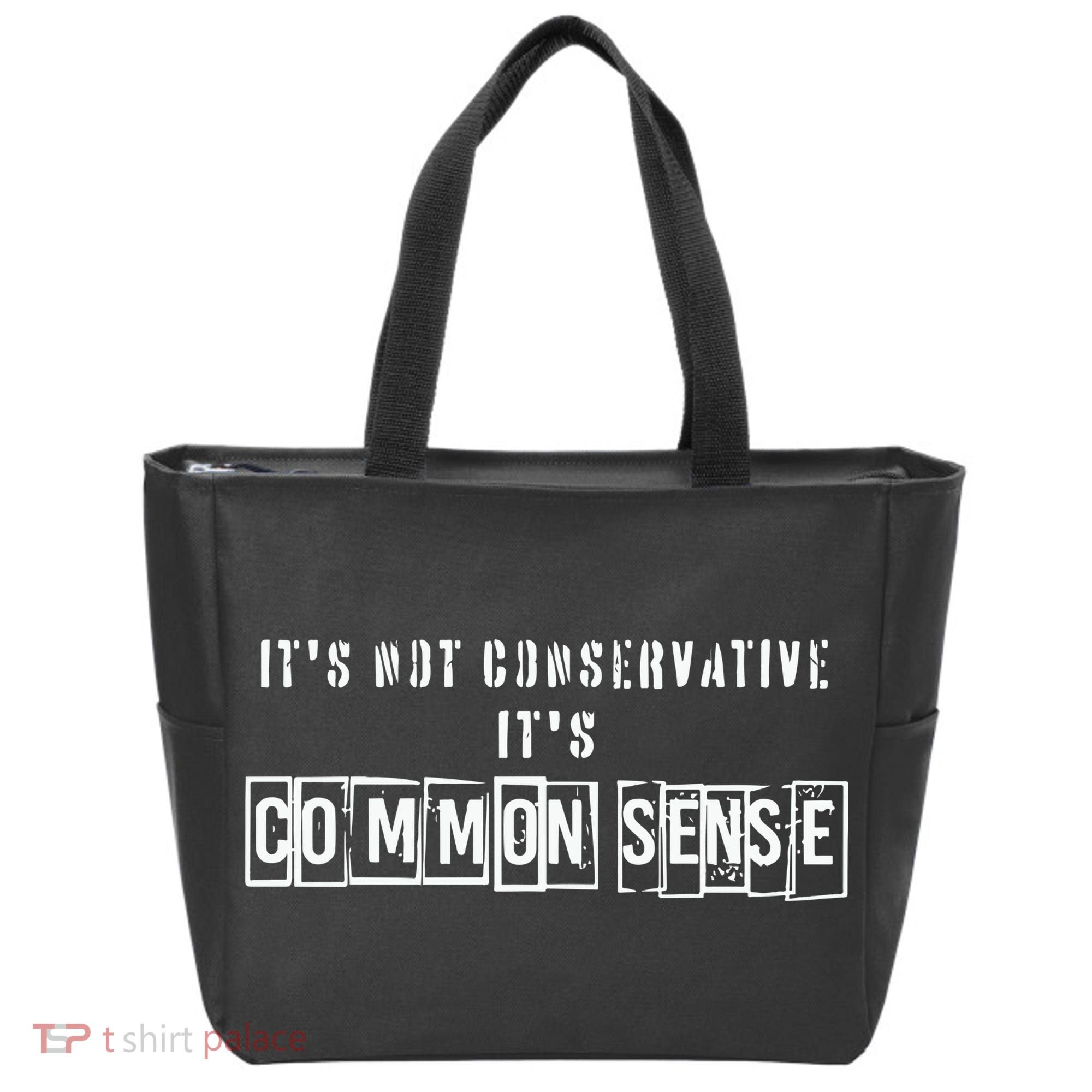 Its Not Conservative Its Common Sense Tote Bag