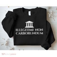Illegitimi Non Carborundum Funny Dog Latin Phrase Sweatshirt thumb 2