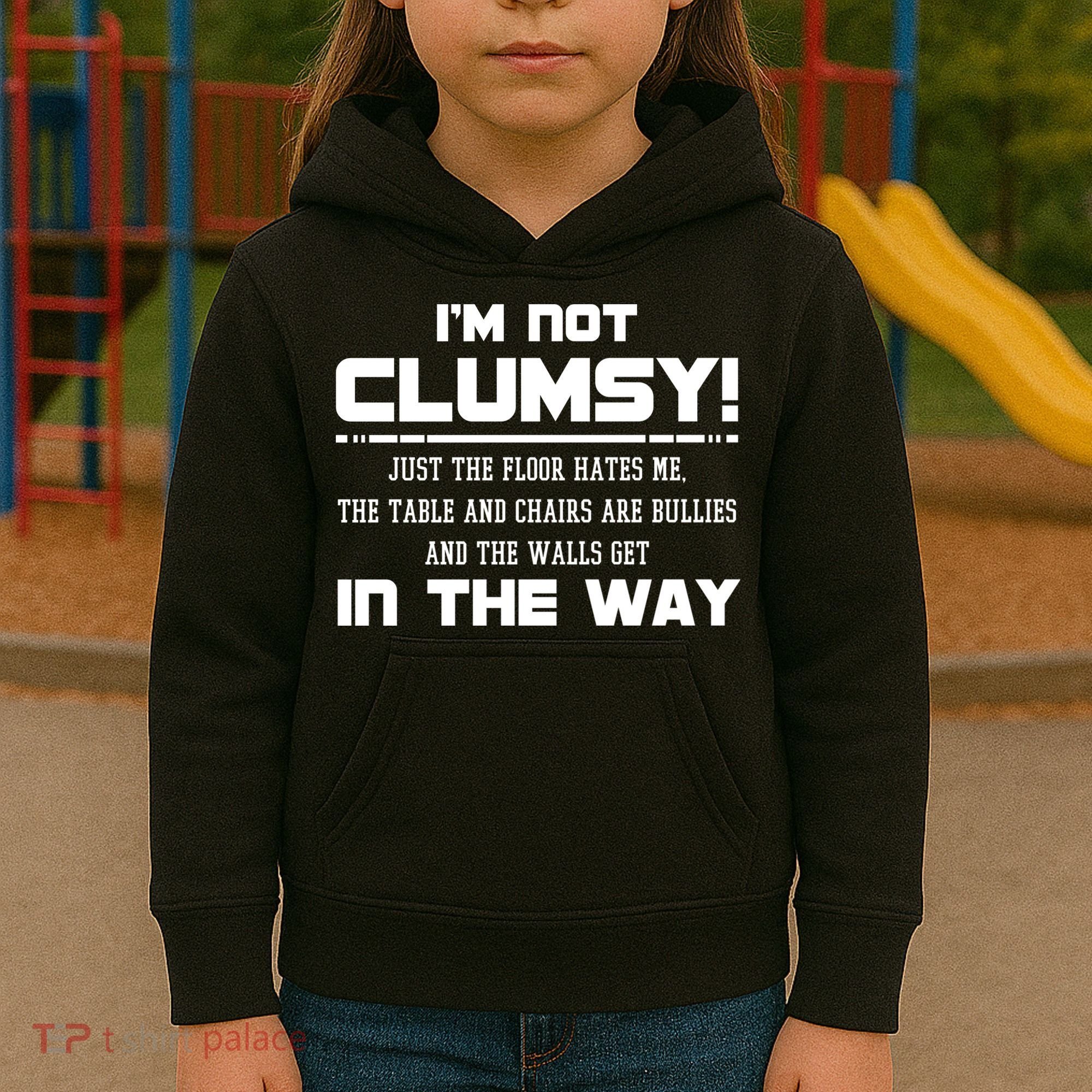 Im Not Clumsy Just The Floor Hates Me Humor Kids Hoodie