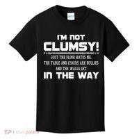 Im Not Clumsy Just The Floor Hates Me Humor Kids T-Shirt thumb 0