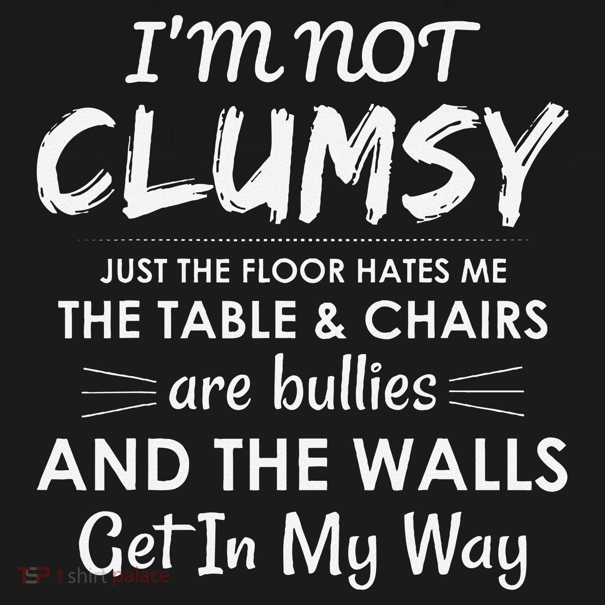 Im Not Clumsy Funny Sayings Sarcastic Girls Polo
