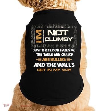 Im Not Clumsy Funny Sayings Sarcastic Doggie Tank