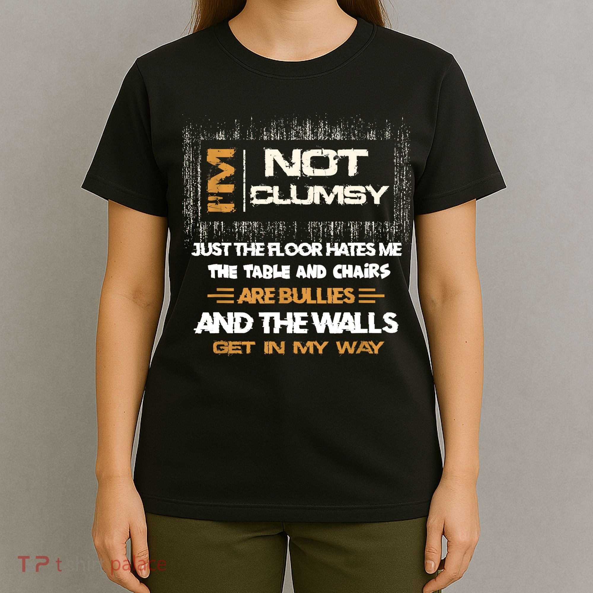 Im Not Clumsy Funny Sayings Sarcastic T-Shirt