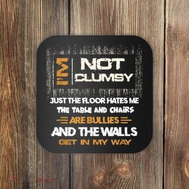 Im Not Clumsy Funny Sayings Sarcastic Coaster