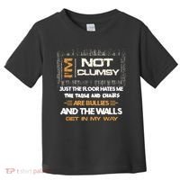Im Not Clumsy Funny Sayings Sarcastic Toddler T-Shirt thumb 0