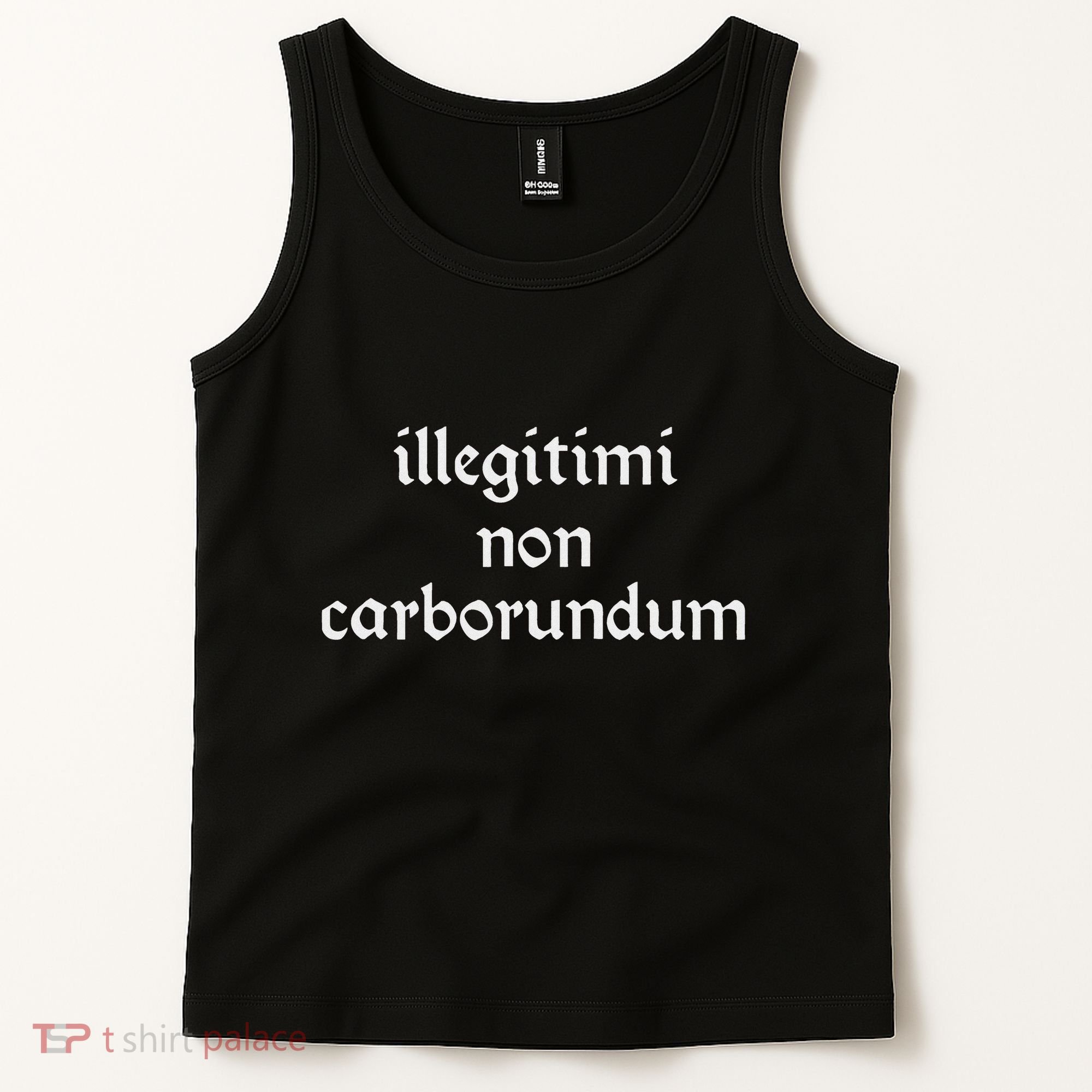 Illegitimi Non Carborundum Tank Top