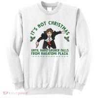It's Not Christmas Until Hans Gruber Falls From Nakatomi Plaza Sweatshirt thumb 0