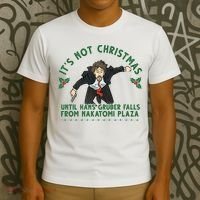 It's Not Christmas Until Hans Gruber Falls From Nakatomi Plaza T-Shirt thumb 3