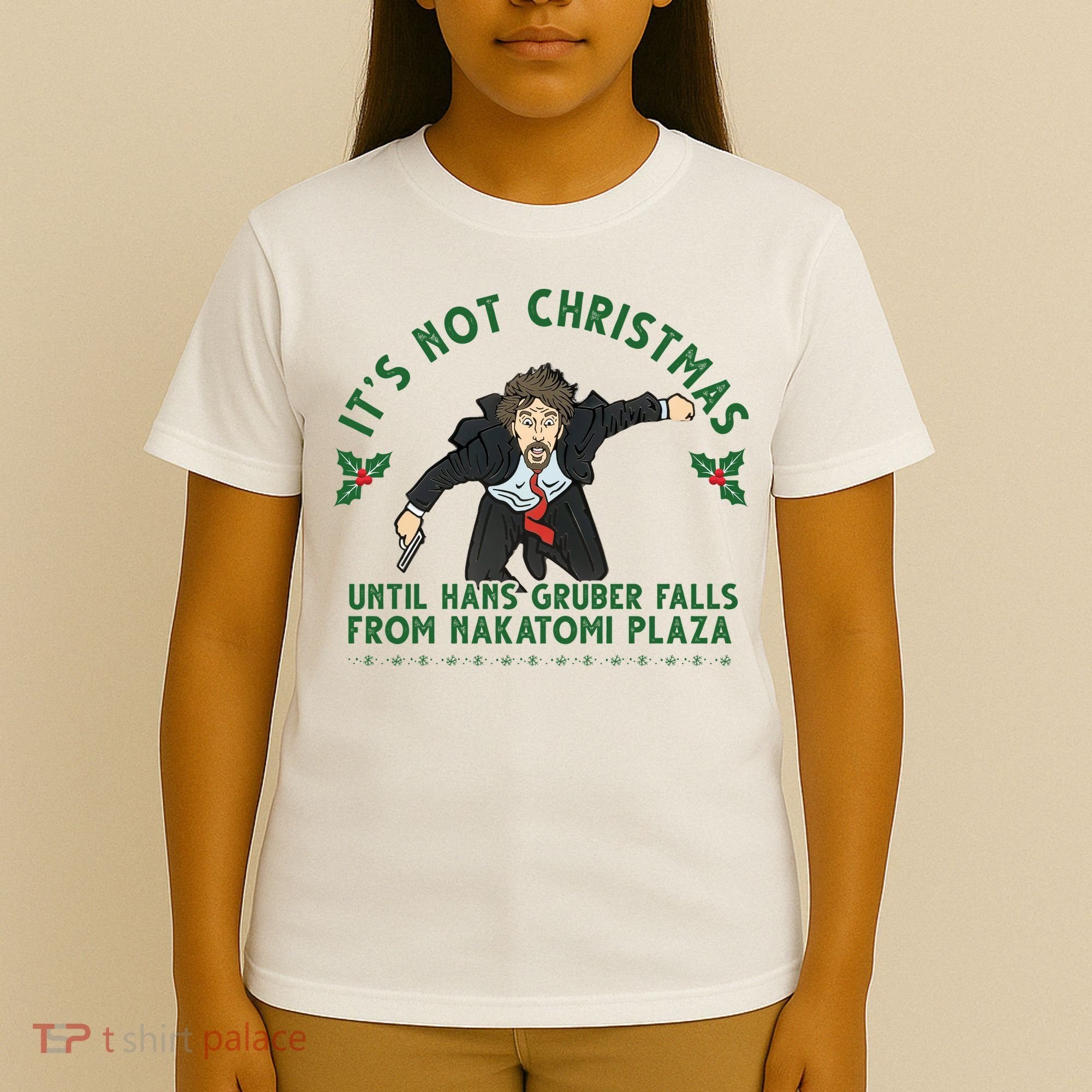 It's Not Christmas Until Hans Gruber Falls From Nakatomi Plaza T-Shirt