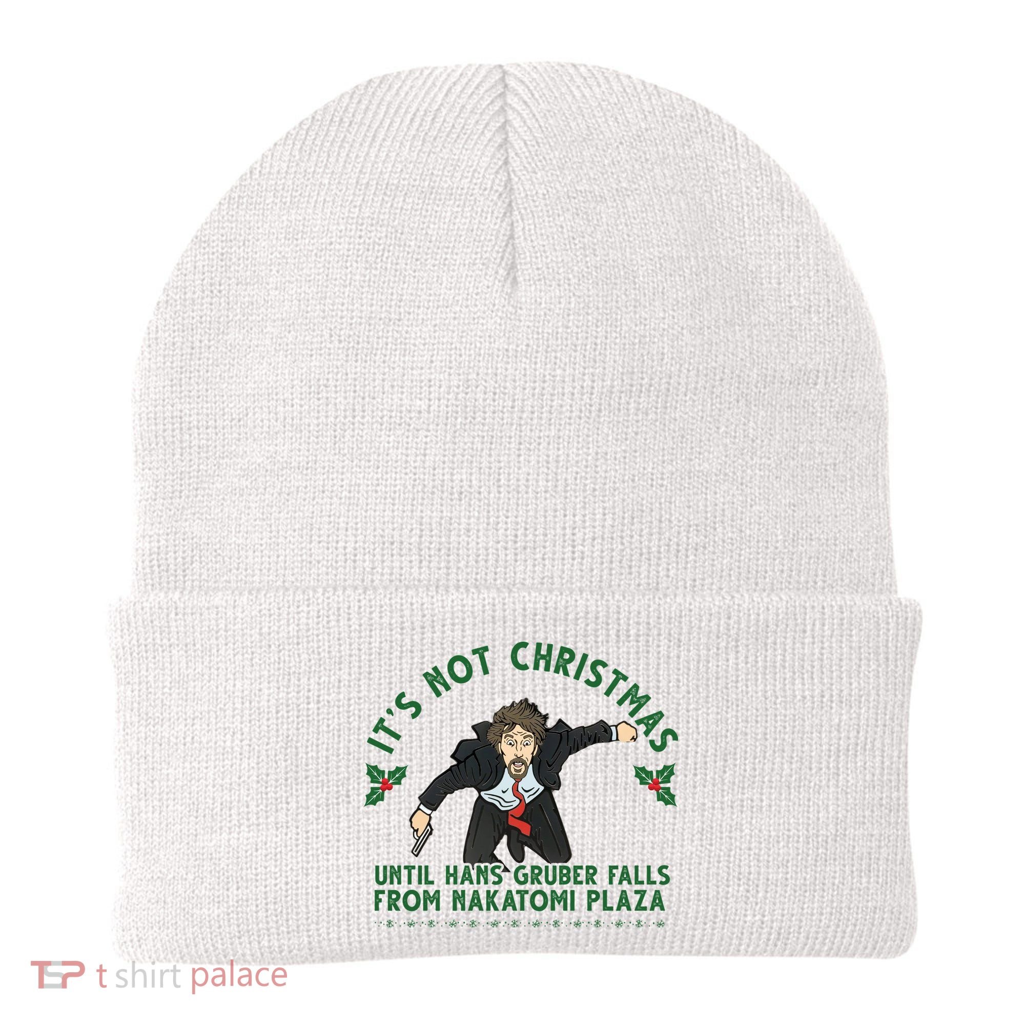 It's Not Christmas Until Hans Gruber Falls From Nakatomi Plaza Beanie