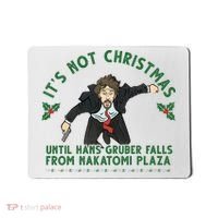 It's Not Christmas Until Hans Gruber Falls From Nakatomi Plaza Mousepad thumb 0