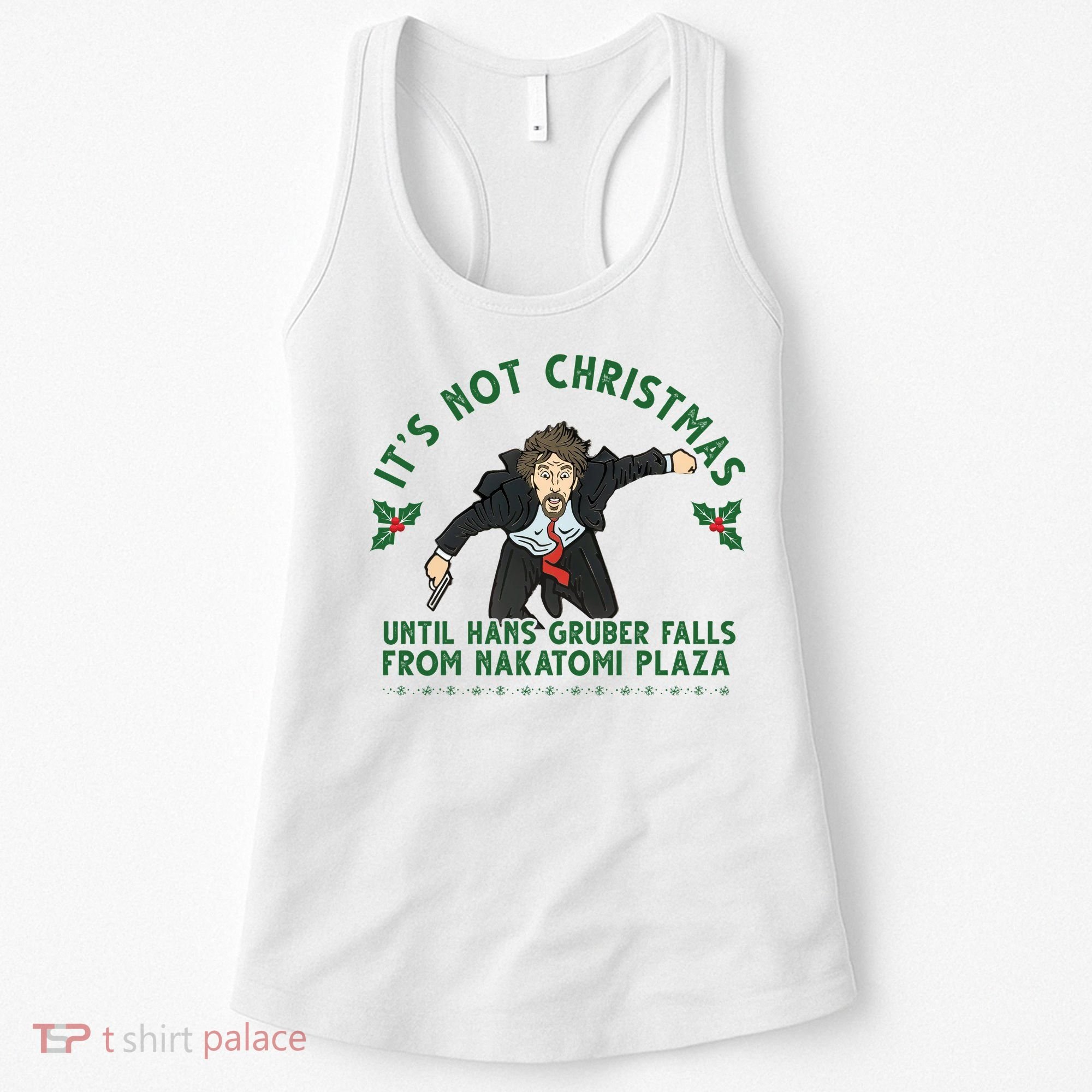 It's Not Christmas Until Hans Gruber Falls From Nakatomi Plaza Women's Tank Top