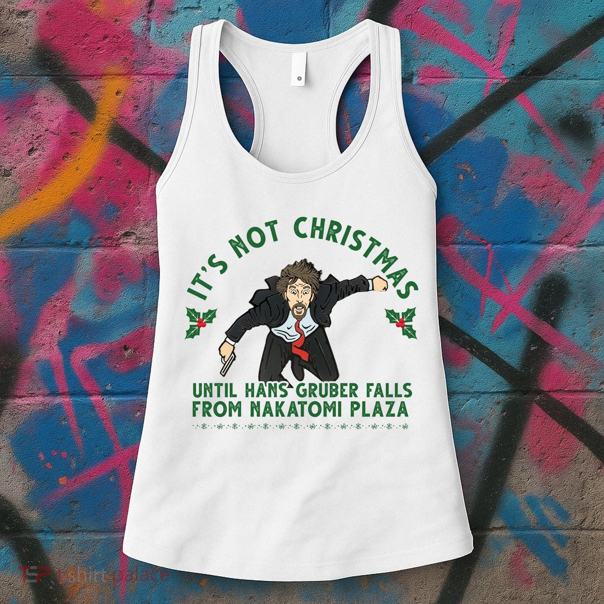 It's Not Christmas Until Hans Gruber Falls From Nakatomi Plaza Women's Tank Top