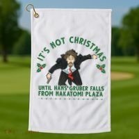 It's Not Christmas Until Hans Gruber Falls From Nakatomi Plaza Golf Towel thumb 1