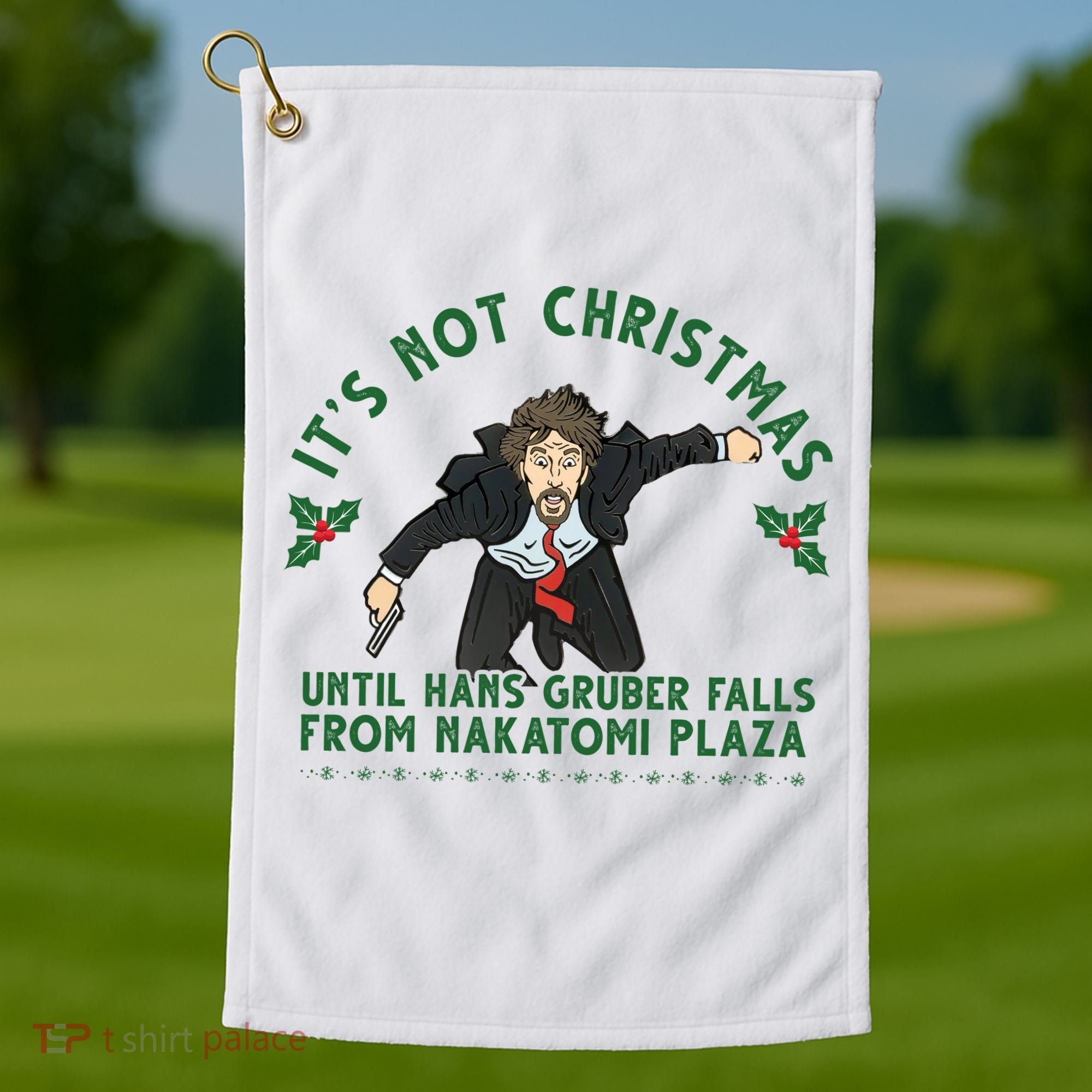 It's Not Christmas Until Hans Gruber Falls From Nakatomi Plaza Golf Towel