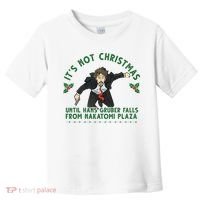 It's Not Christmas Until Hans Gruber Falls From Nakatomi Plaza Toddler T-Shirt thumb 0