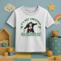 It's Not Christmas Until Hans Gruber Falls From Nakatomi Plaza Toddler T-Shirt thumb 3