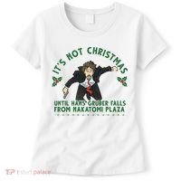 It's Not Christmas Until Hans Gruber Falls From Nakatomi Plaza Women's T-Shirt thumb 0