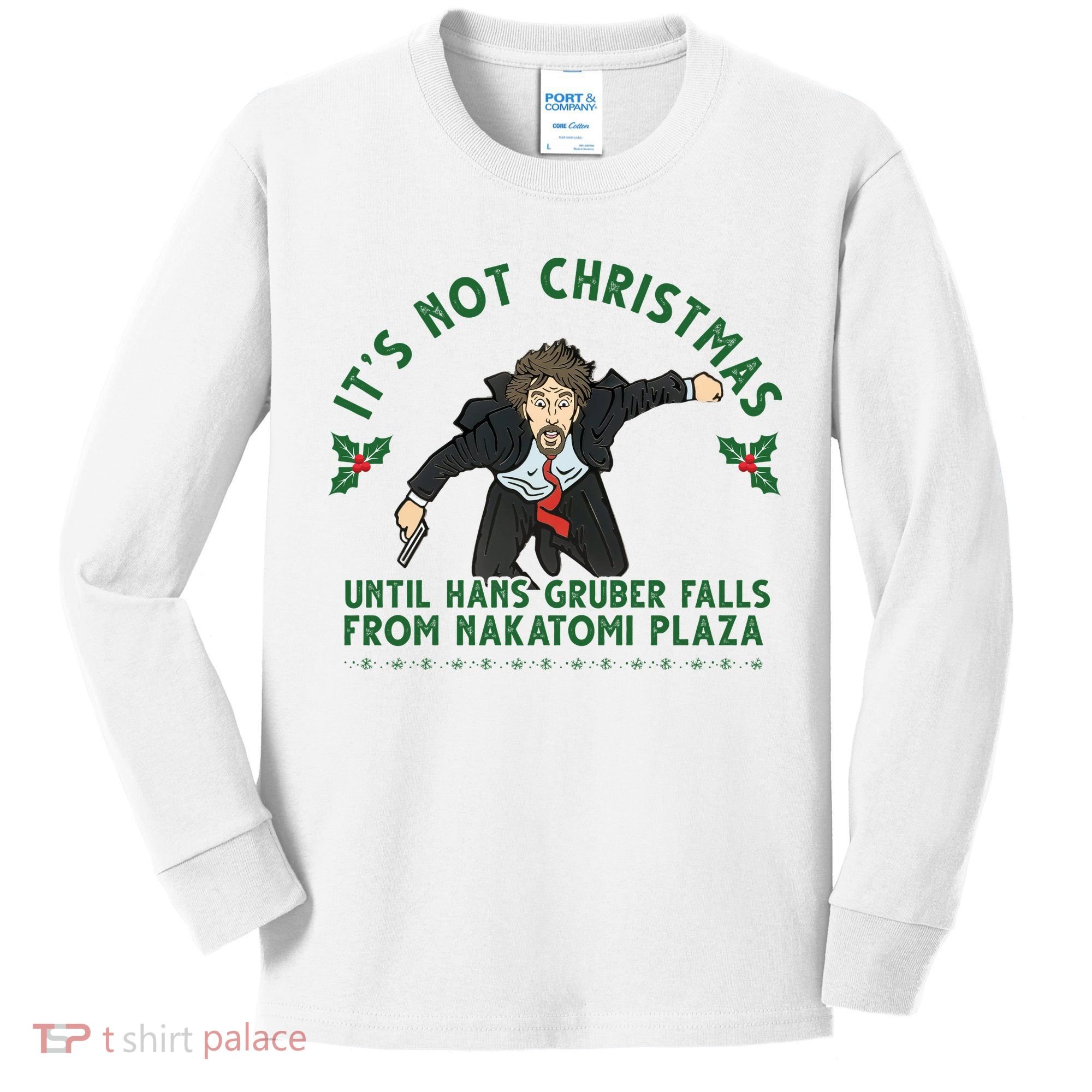 It's Not Christmas Until Hans Gruber Falls From Nakatomi Plaza Kids Long Sleeve Shirt