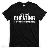 It's Not Cheating If My Husband Watches Funny Saying T-Shirt thumb 0