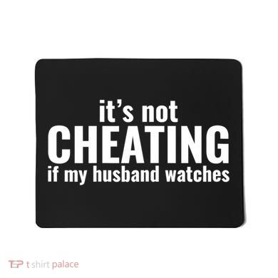 It's Not Cheating If My Husband Watches Funny Saying Mousepad