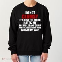 I'm Not Clumsy It's Just The Flor Hates Me Funny Women's Sweatshirt thumb 0