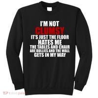 I'm Not Clumsy It's Just The Flor Hates Me Funny Sweatshirt thumb 0