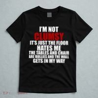 I'm Not Clumsy It's Just The Flor Hates Me Funny T-Shirt thumb 5