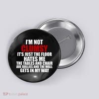 I'm Not Clumsy It's Just The Flor Hates Me Funny Button thumb 0