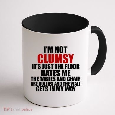 I'm Not Clumsy It's Just The Flor Hates Me Funny Coffee Mug back
