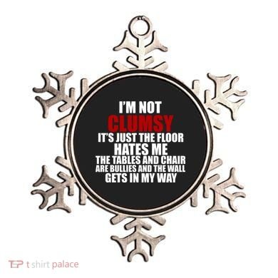 I'm Not Clumsy It's Just The Flor Hates Me Funny Ornament