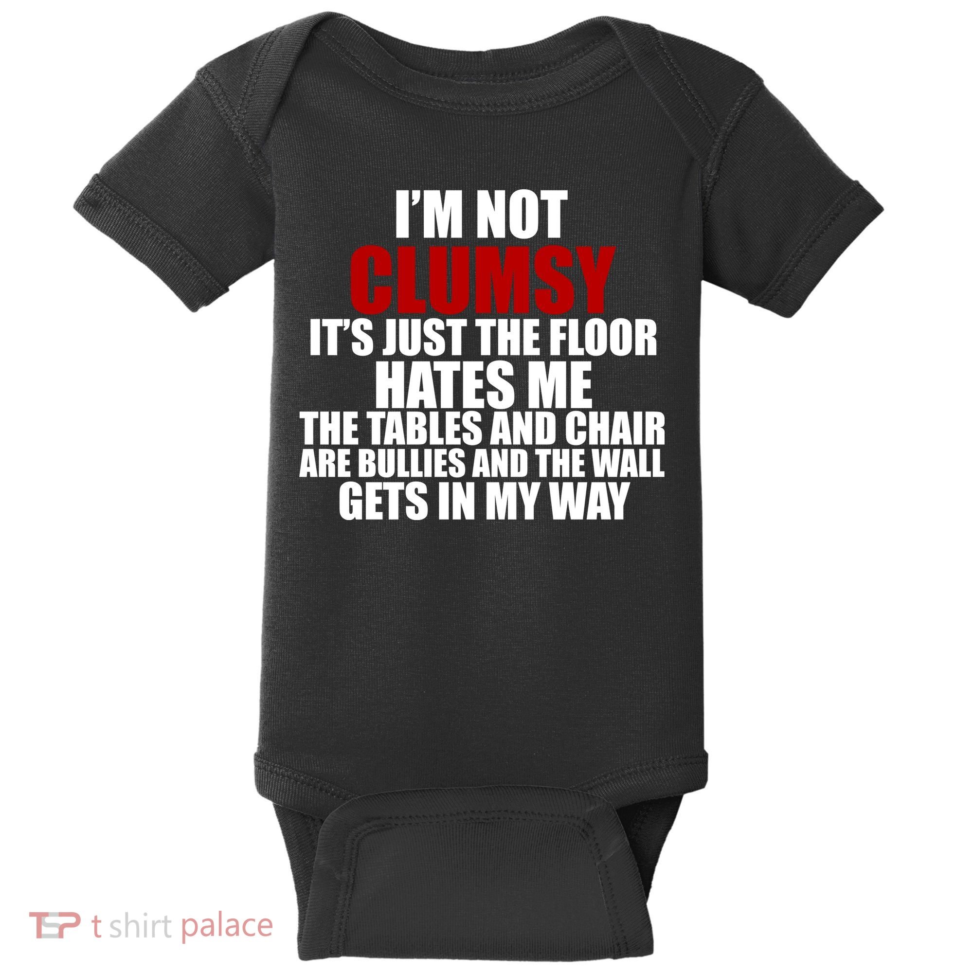 I'm Not Clumsy It's Just The Flor Hates Me Funny Baby Bodysuit