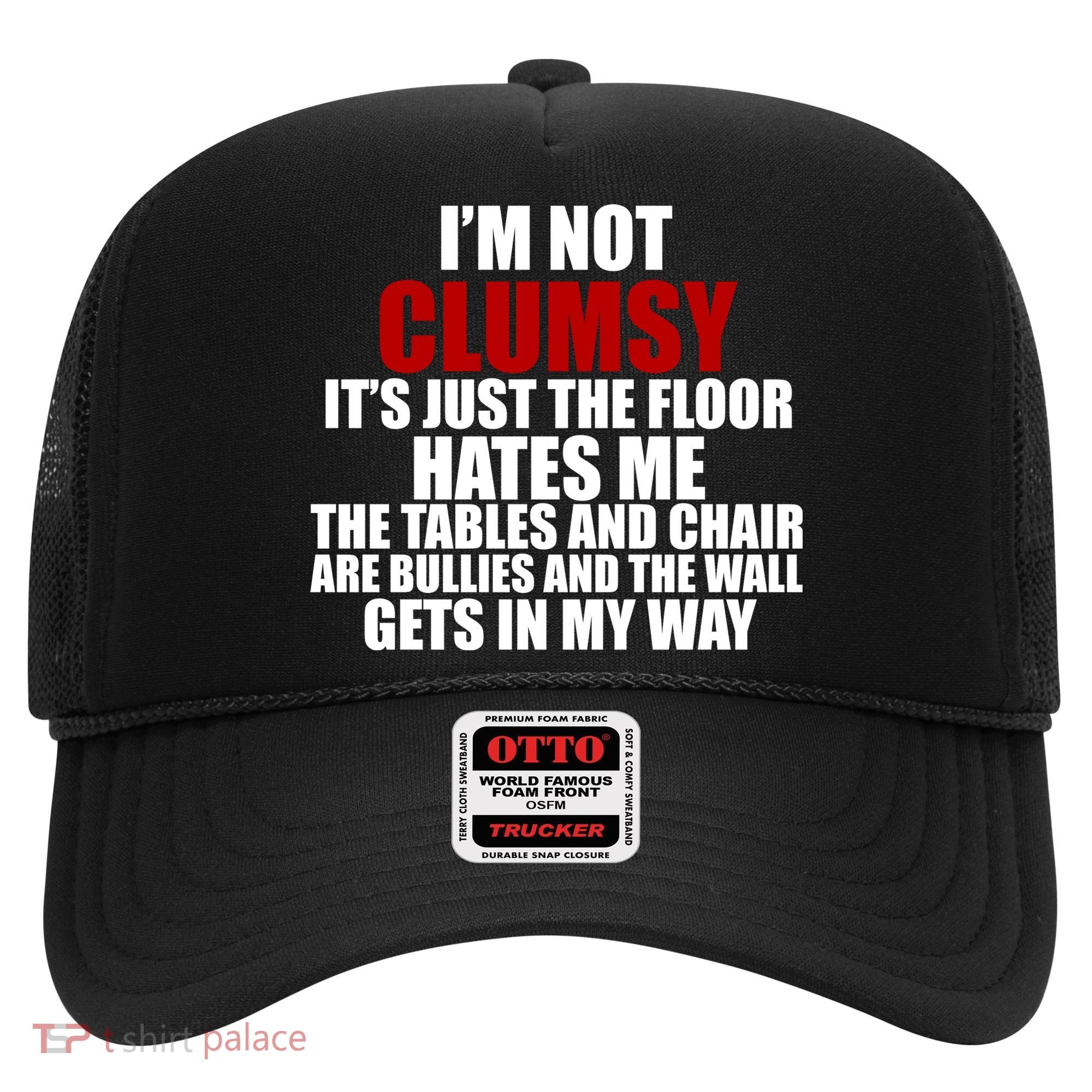 I'm Not Clumsy It's Just The Flor Hates Me Funny Hat
