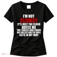 I'm Not Clumsy It's Just The Flor Hates Me Funny Women's T-Shirt thumb 0