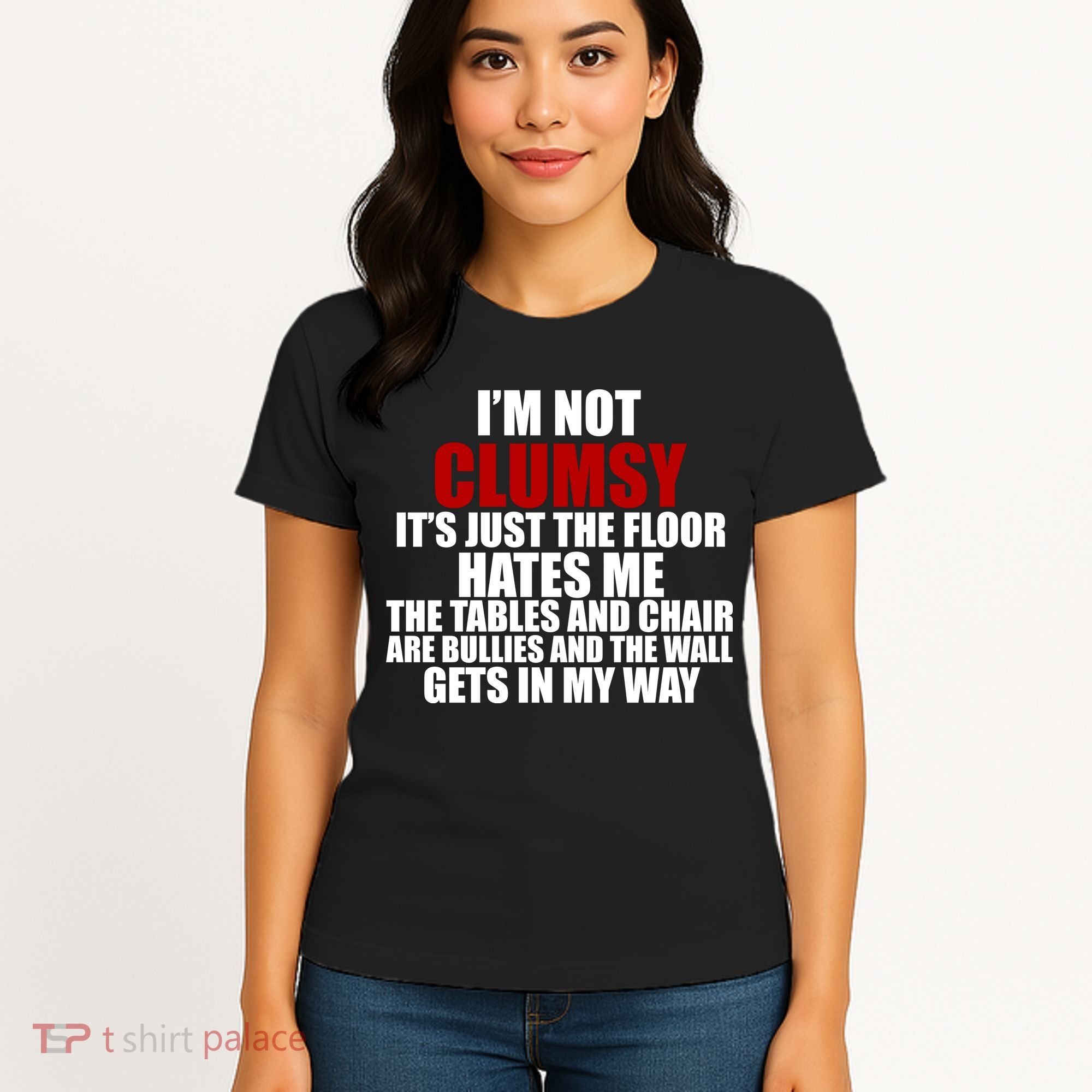 I'm Not Clumsy It's Just The Flor Hates Me Funny Women's T-Shirt