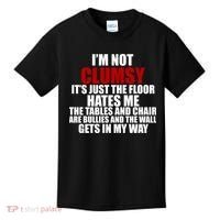I'm Not Clumsy It's Just The Flor Hates Me Funny Kids T-Shirt thumb 0