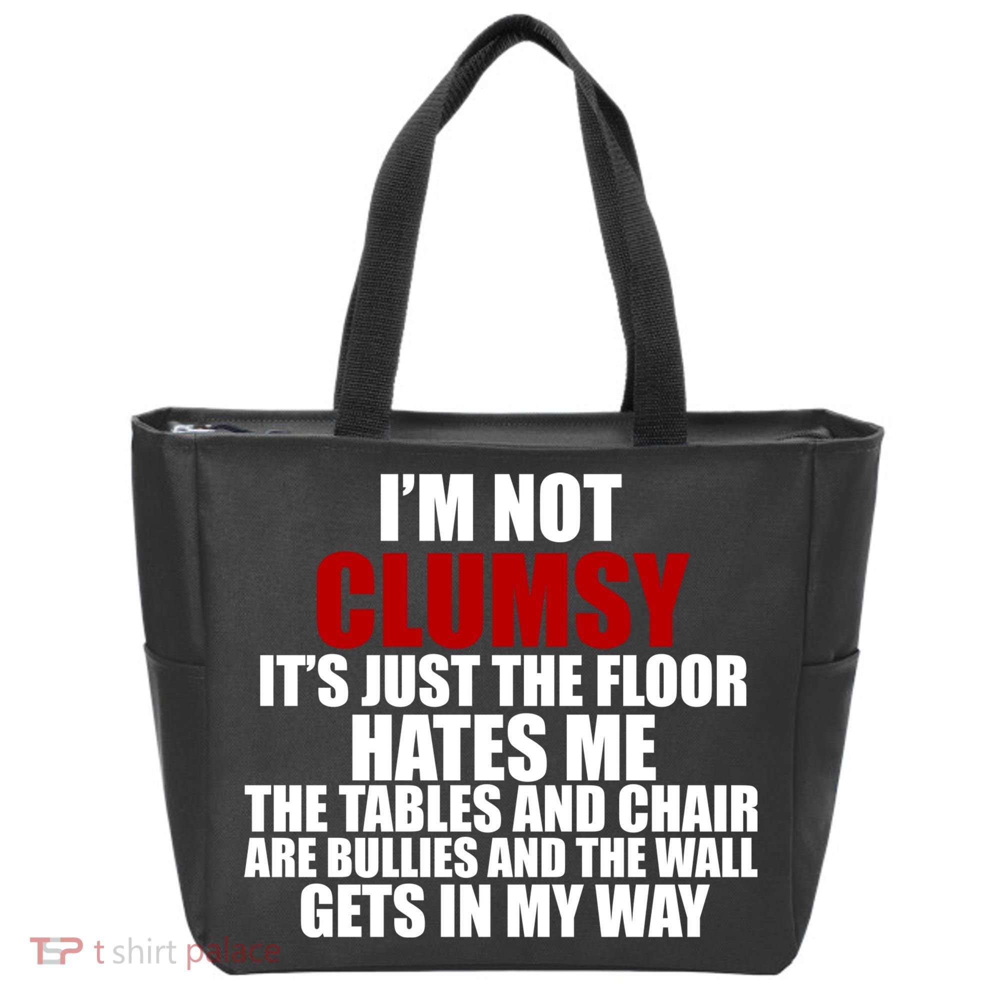 I'm Not Clumsy It's Just The Flor Hates Me Funny Tote Bag