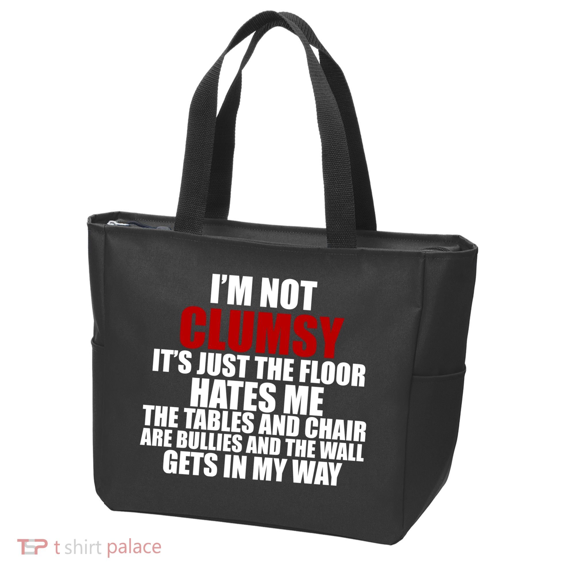 I'm Not Clumsy It's Just The Flor Hates Me Funny Tote Bag