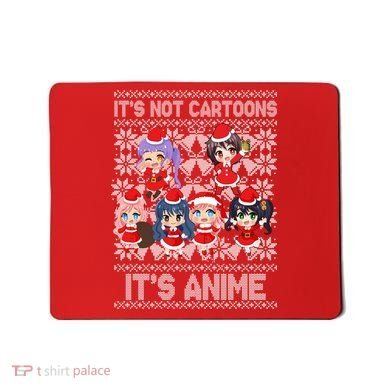 Its Not Cartoons Its Anime Ugly Christmas Mousepad