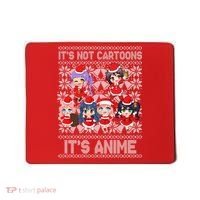 Its Not Cartoons Its Anime Ugly Christmas Mousepad thumb 0