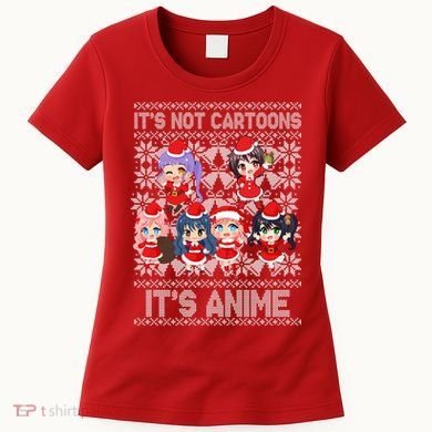 Its Not Cartoons Its Anime Ugly Christmas Women's T-Shirt