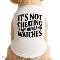 It's Not Cheating If My Husband Watches Funny Saying Doggie Tank thumb 0
