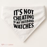 It's Not Cheating If My Husband Watches Funny Saying USA-Made Doggie Bandana thumb 0