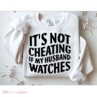 It's Not Cheating If My Husband Watches Funny Saying Sweatshirt thumb 2