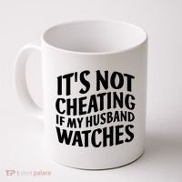 It's Not Cheating If My Husband Watches Funny Saying Coffee Mug thumb 0